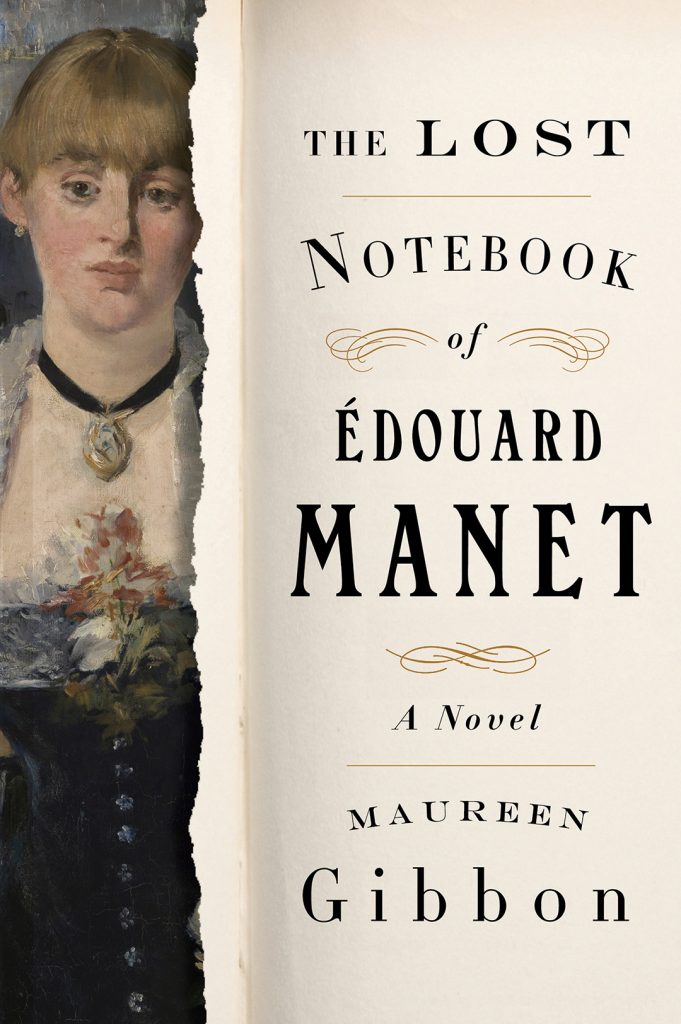 The Lost Notebook of Édouard Manet: A Novel by Maureen Gibbon. Courtesy of Norton.