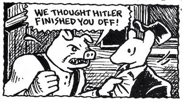 A Polish pig and a Jewish mouse in Art Spiegelman's Maus.
