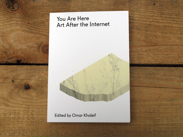 Cover of You Are Here: Art after the Internet (2014).<br>Photo: via Motto Distribution