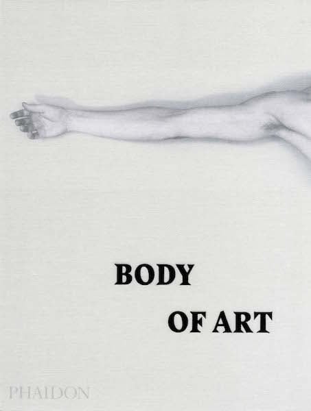 Body of art (2015) cover.<br>Photo: Courtesy Phaidon.