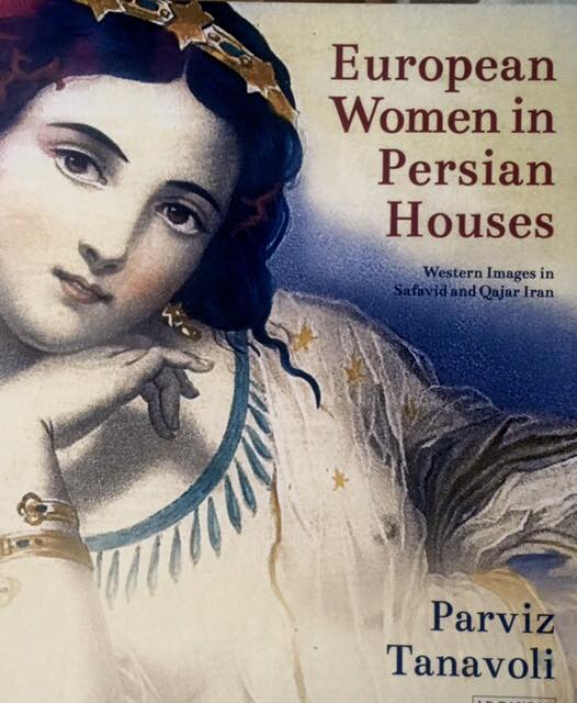 Cover for Parviz Tanavoli's book "European Women in Persian Houses" courtesy of Parviz Tanavoli's facebook page. 