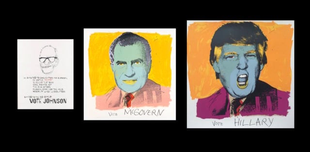 Ben Shahn, <em>Vote Johnson</em> (1964); Andy Warhol, <em>Vote McGovern</em> (1972), ©the Andy Warhol Foundation for Visual Arts/Artists Rights Society (ARS), New York; Deborah Kass, <em>Vote Hillary</em> (2016).