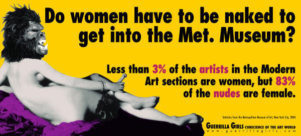 Guerrilla Girls, "Do Women have to be Naked to Get into the Met. Museum?" (1989). Courtesy of glasstire.com.