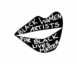 Black Women Artists for Black Lives Matter. Courtesy of New Museum.