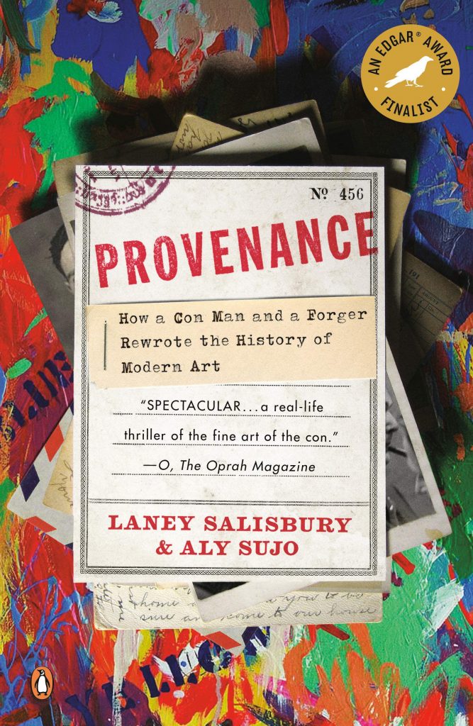 <em>Provenance: How a Con Man and a Forger Rewrote the History of Modern Art</em> by Laney Salisbury and Aly Sujo (2009). Courtesy of Penguin Books. 