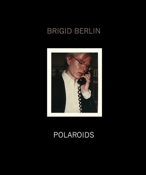 Polaroids, by Brigid Berlin (2015). Courtesy Amazon.