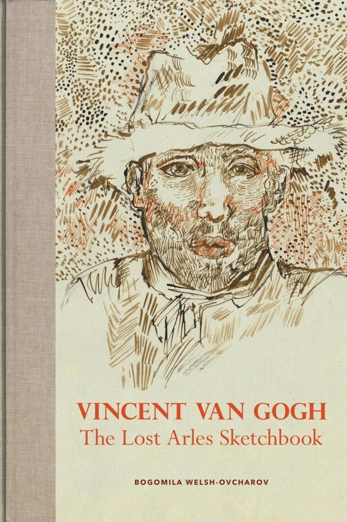 Vincent van Gogh: The Lost Arles Sketchbook by Bogomila Welsh-Ovcharov. Courtesy Abrams.