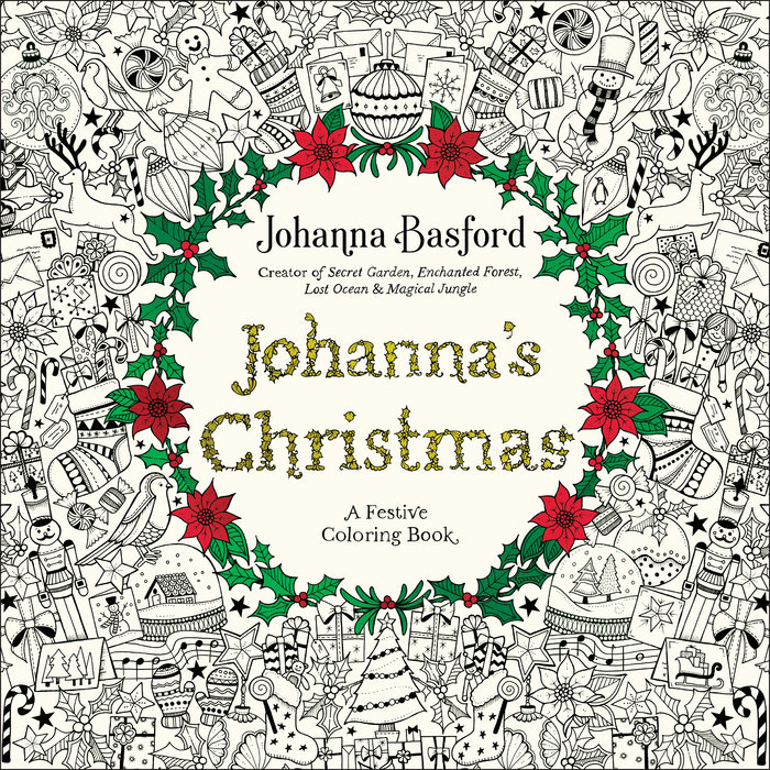 <em>Johanna's Christmas: A Festive Coloring Book for Adults</em> by Johanna Basford. Courtesy of Penguin Books.
