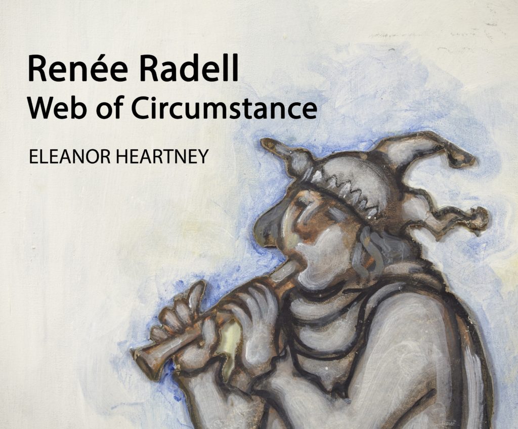<em>Renée Radell: Web of Circumstance</em> by Eleanor Heartney. Courtesy of Predmore Press.