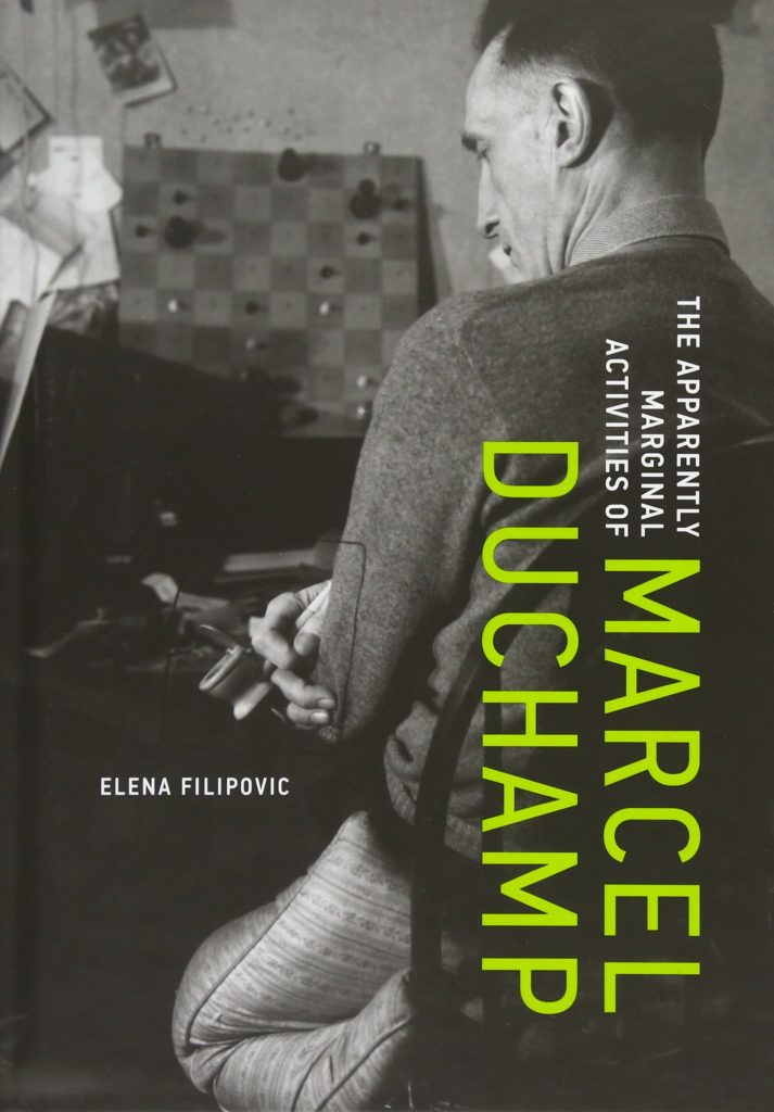 Elena Filipovic, The Apparently Marginal Activities of Marcel Duchamp (2016). Courtesy of Amazon.