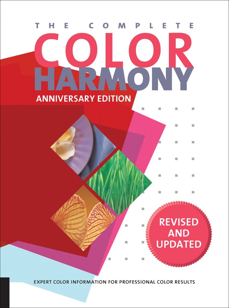 <em>The Complete Color Harmony, Pantone Edition: Expert Color Information for Professional Results</em> by Leatrice Eiseman. Courtesy of Rockport Publishers.