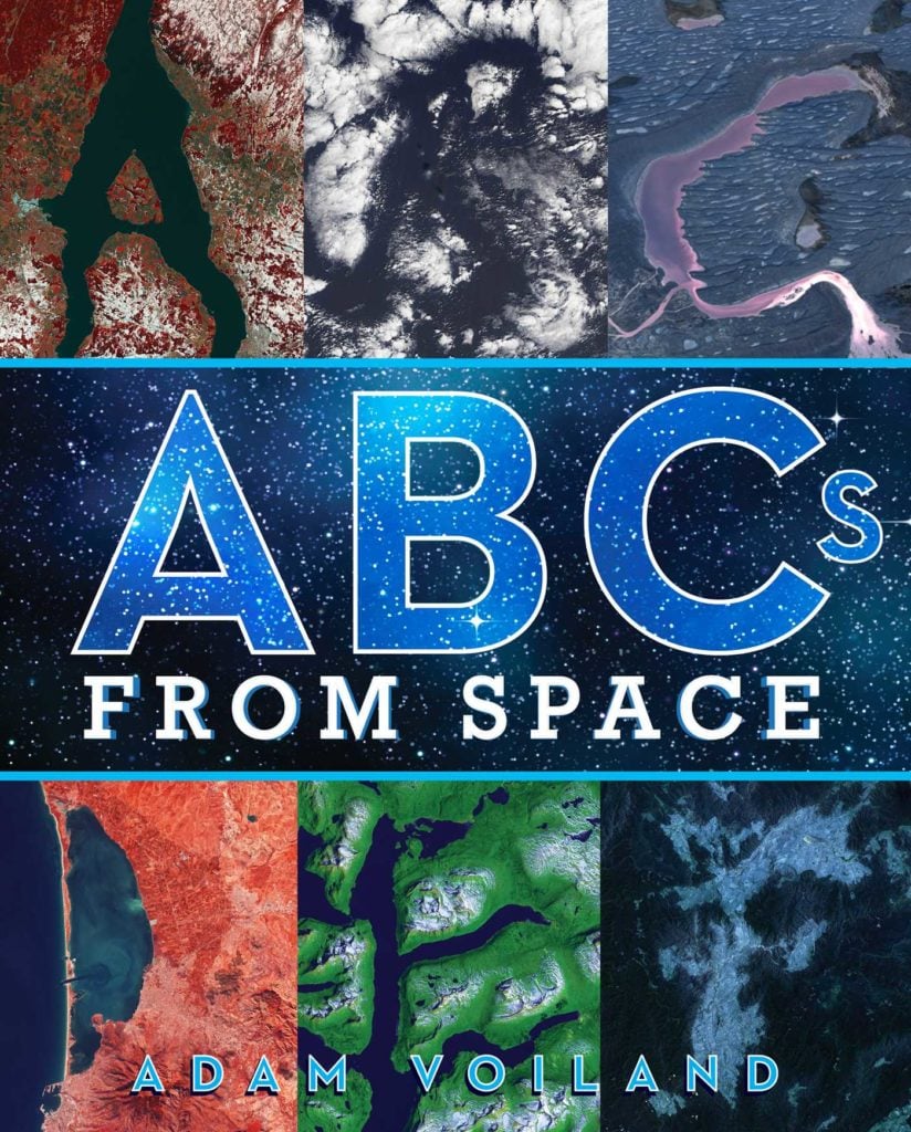 Adam Voiland, ABCs from Space, $18.99. Courtesy of Simon and Schuster.