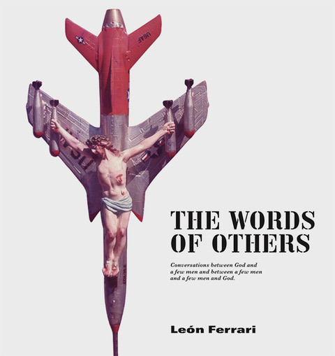 León Ferrari, <em>, Palabras ajenas (The Words of Others)</em> (1967). Cover of the first English edition. Published by REDCAT and X Artists’ Books, Los Angeles.