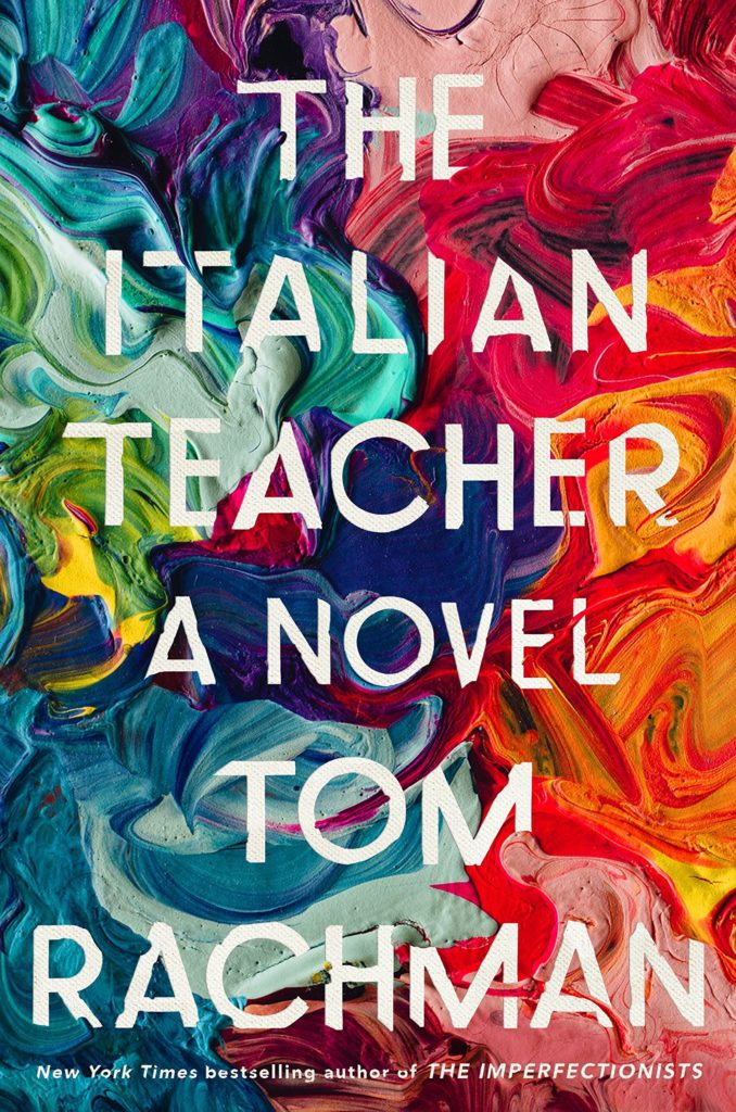 The Italian Teacher by Tom Rachman (2018). Courtesy of Viking.