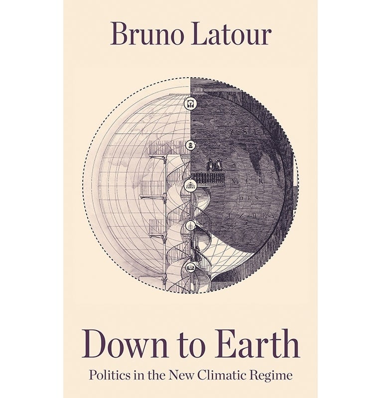 Cover of Bruno Latour's Down to Earth: Politics in the New Climatic Regime (Polity, 2018).