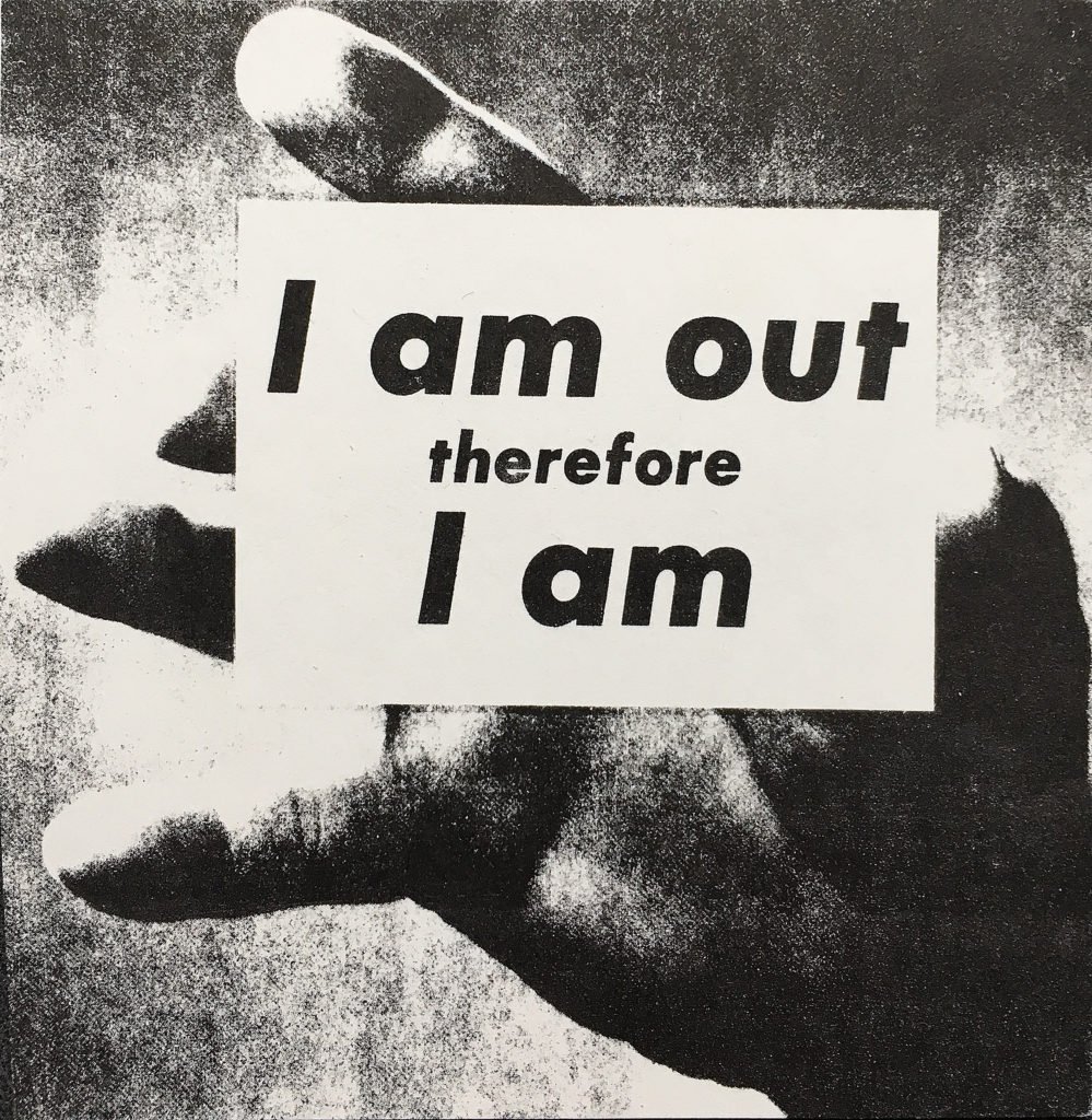 Adam Rolston, <i>I Am Out Therefore I Am</i> (1989), crack and peel sticker, © and courtesy of the artist. 