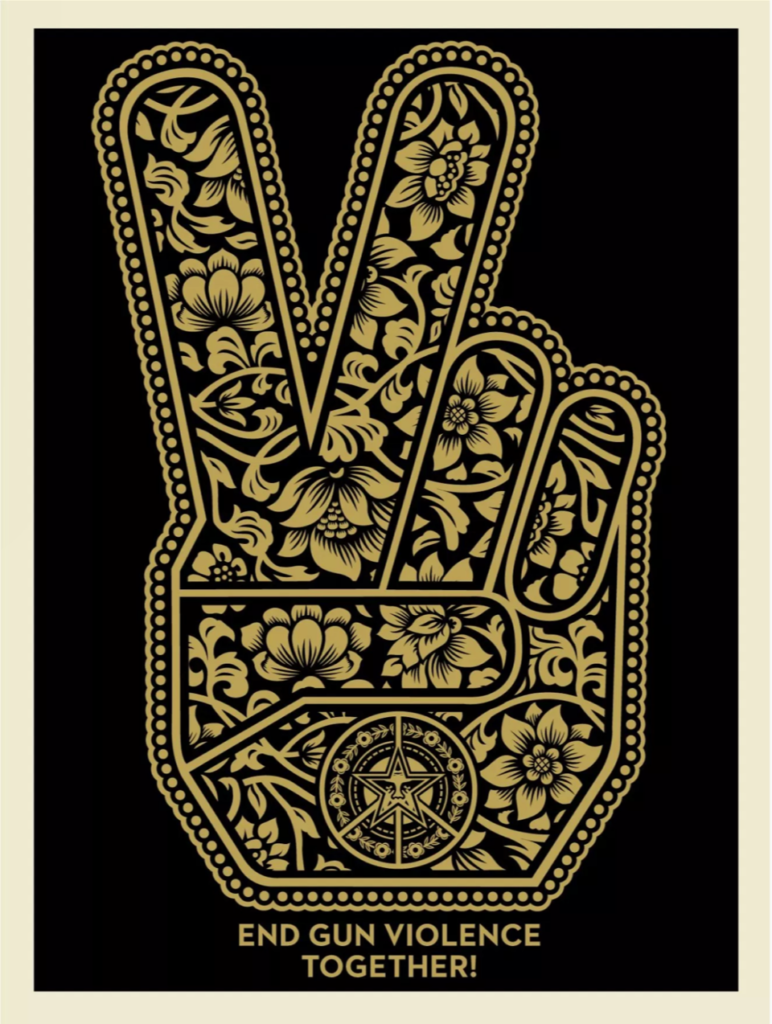 End Gun Violence Together Peace Fingers, by Shepard Fairey 2019