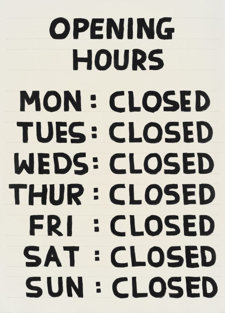 David Shrigley's Opening Hours (2016). Courtesy of the artist.