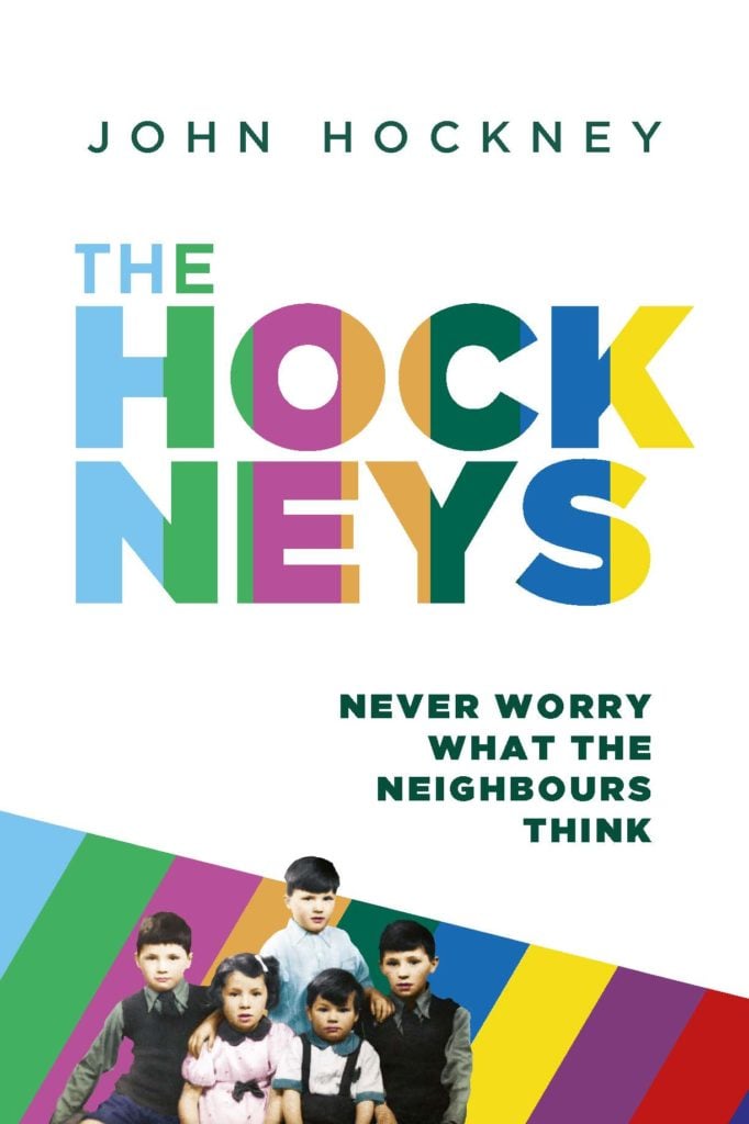 The Hockneys: Never Worry What the Neighbours Think by John Hockney, courtesy of Legend Press.