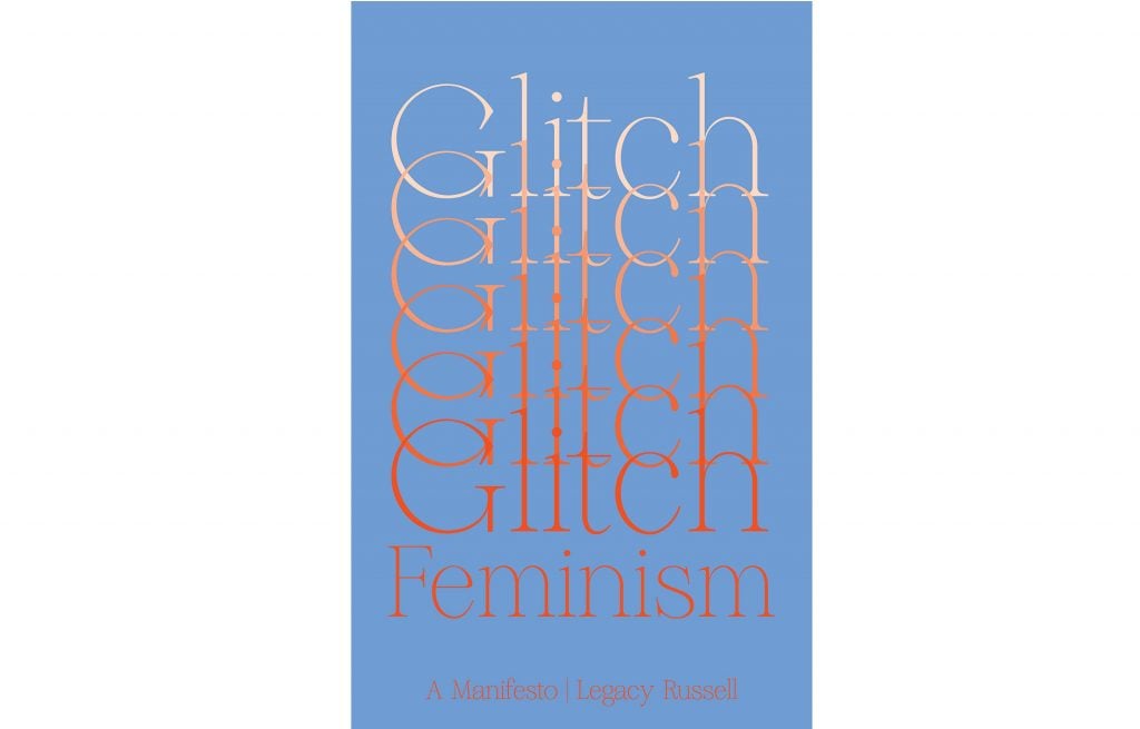 Cover of <em>Glitch Feminism: A Manifesto</em> by Legacy Russell (Verso Books, 2020). Design by Elizabeth Karp-Evans (Pacific).