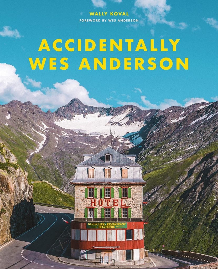 <em>Accidentally Wes Anderson</em>, featuring Carlo Küttel's cover image, <em>Hotel Belvédère, Furka Pass, Switzerland, c. 1882</em>. Photo courtesy of Voracious Books, an imprint of Little, Brown and Company.