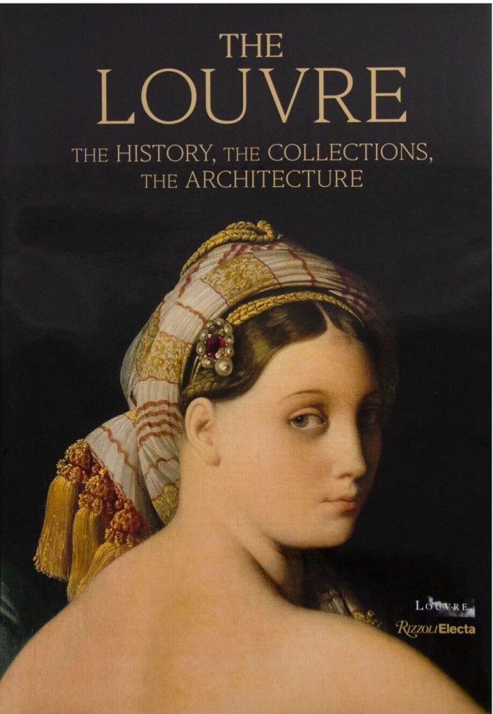 The Louvre: The History, The Collections, The Architecture. Courtesy of Rizzoli.