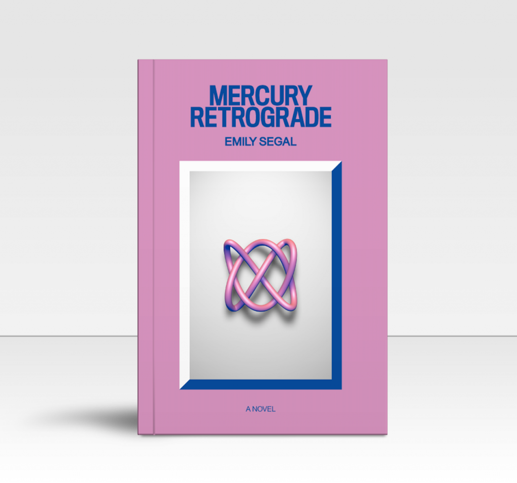 Emily Segal's <I>Mercury Retrograde</i> (2020). Courtesy Deluge Books.