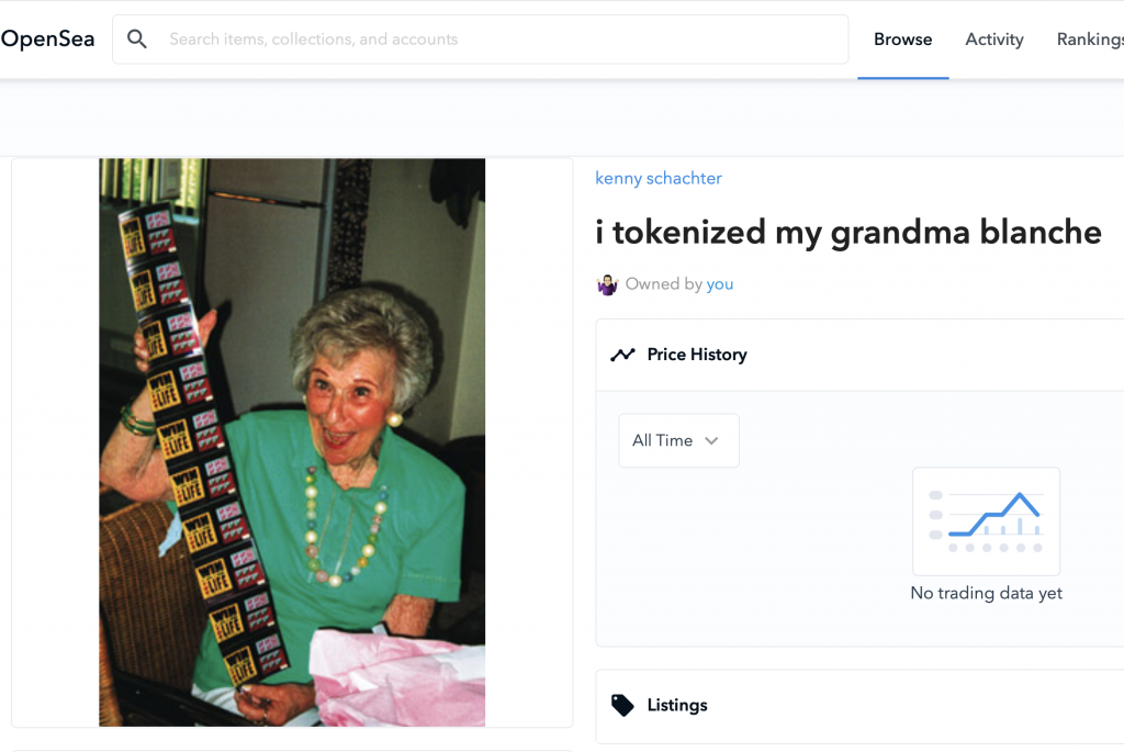 Sell the wife, kids, car, and… grandmother? Yup, and after three quick offers I let grannie go for a few thousand. Courtesy of Kenny Schachter.