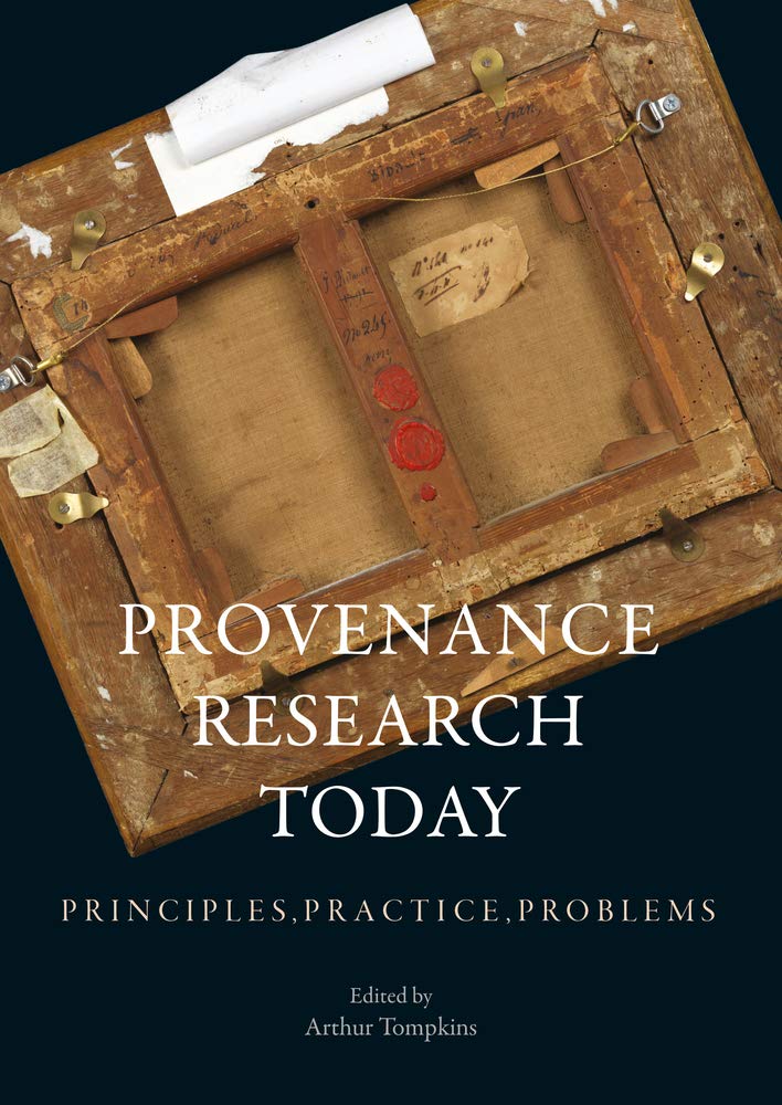 <em>Provenance Research Today: Principles, Practice, Problems</eM> by Arthur Tompkins. Photo courtesy of Lund Humphries.