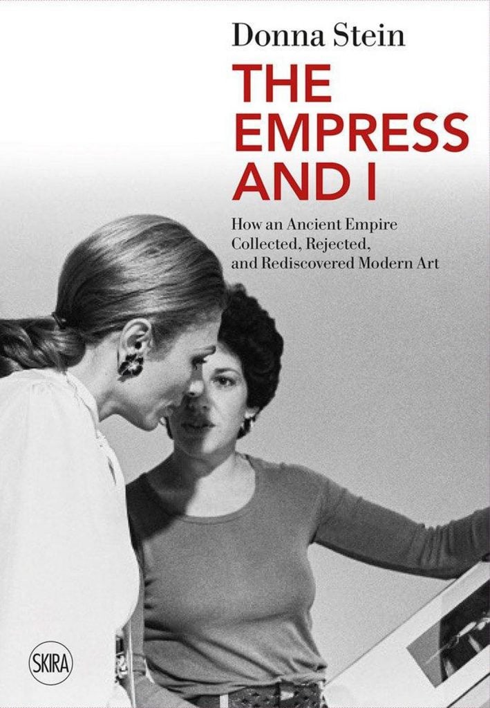 Donna Stein's The Empress and I: How an Ancient Empire Collected, Rejected, and Rediscovered Modern Art (2021). Courtesy of Skira.