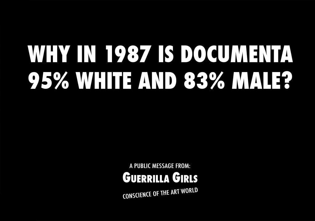 Guerrilla Girls, <i>Why in 1987 is documenta 95% white and 83% male?</i> from 1987 made around documenta 8, 1987 © Courtesy of Guerrilla Girls, www.guerrillagirls. com