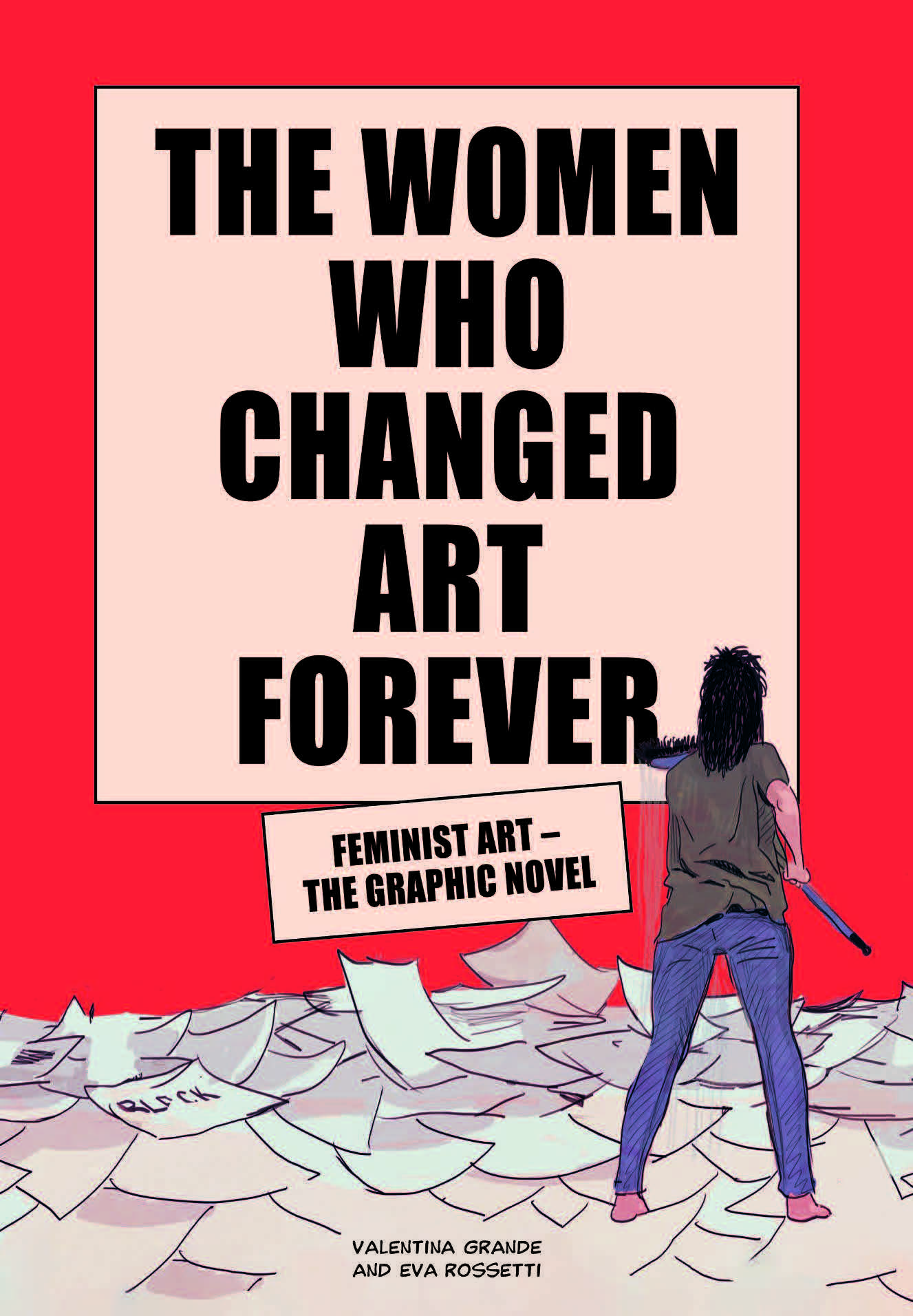 A New Graphic Novel Tells The Origin Stories Of The Superheroes Of Feminist Art History—see