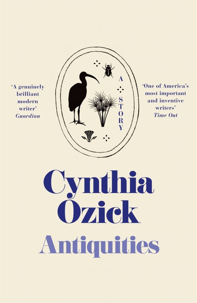 <em>Antiquities</em> by Cynthia Ozick. Courtesy of Knopf.