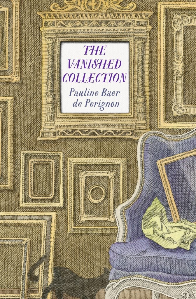 <em>The Vanished Collection</em> by Pauline Baer de Perignon. Courtesy of New Vessel Press. 