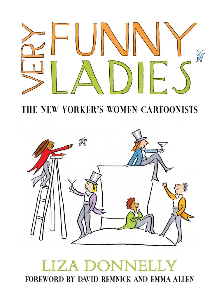 <em>Very Funny Ladies: The New Yorker’s Women Cartoonists, 1925–2021</em> by Liza Donnelly. Courtesy of Prometheus. 