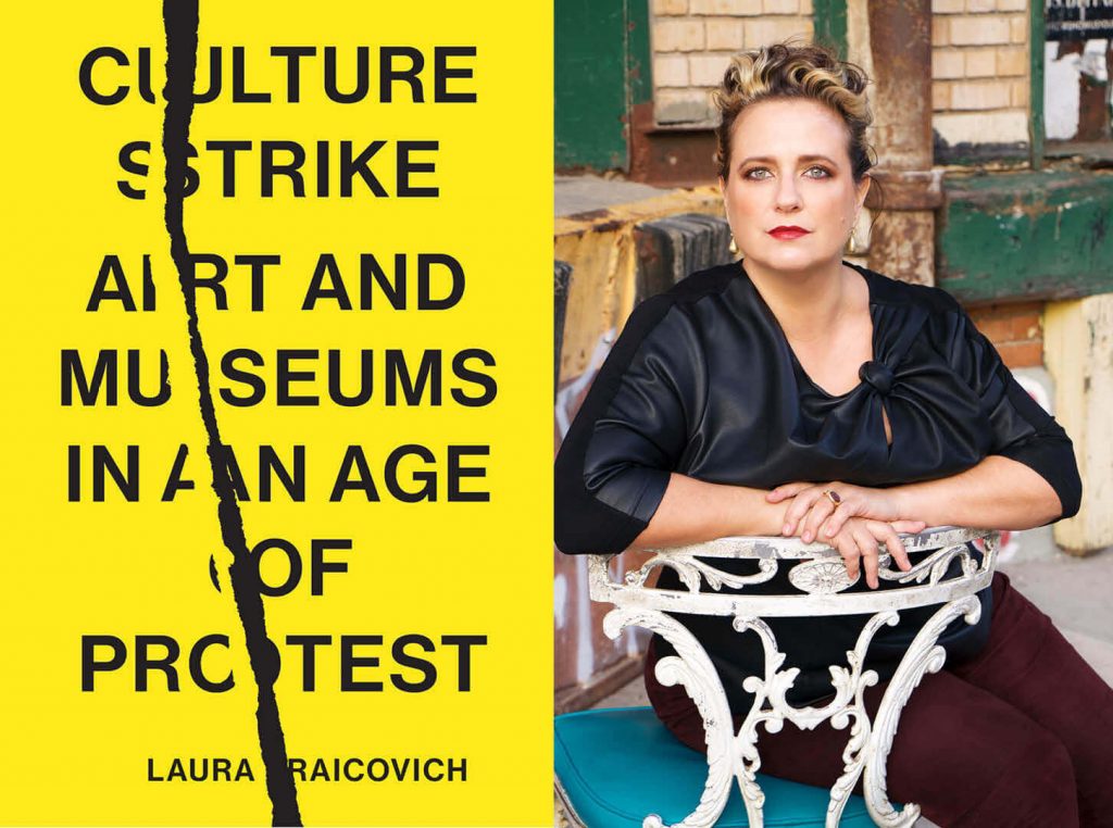 <em>Culture Strike: Art and Museums in an Age of Protest</em> by Laura Raicovich. Photo by Michael Angelo; book cover courtesy Verso.