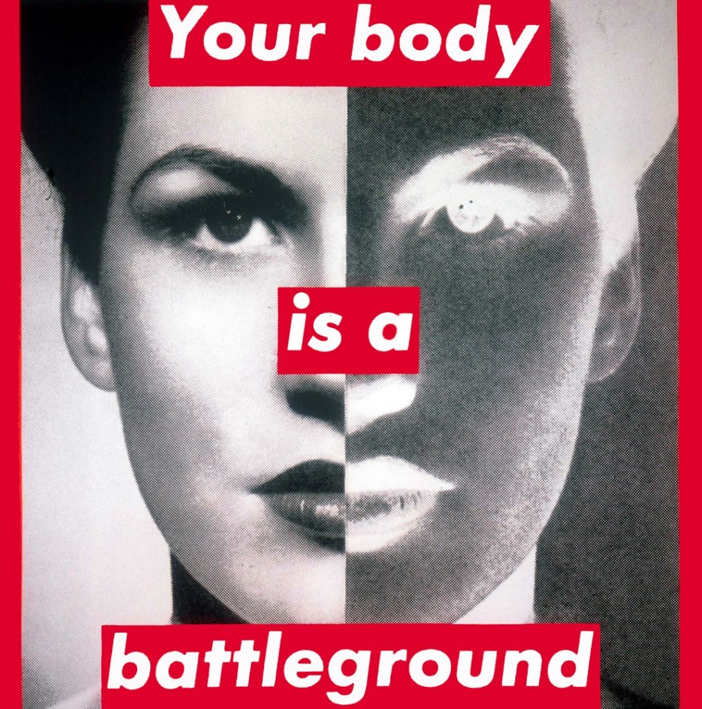 Barbara Kruger, Untitled (Your body is a battleground), 1989. Collection of the Broad, Los Angeles. © Barbara Kruger.