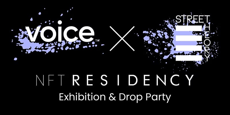 Voice and Street Theory NFT Residency Exhibition & Drop Party.