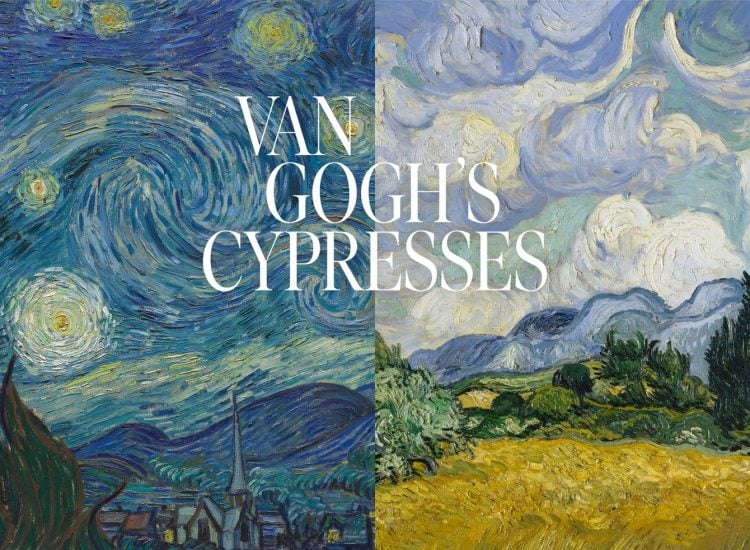 Van Goghs Love Of Cypress Trees Symbols Of Eternity And Life Cycles Will Be The Focus Of A 2485