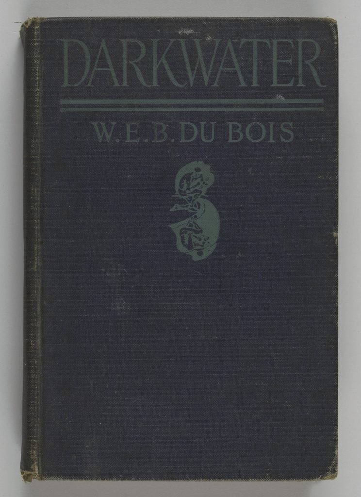 Darkwater: Voices from within the Veil by W.E.B. Du Bois (1920). Image courtesy Collection of the Smithsonian National Museum of African American History and Culture.