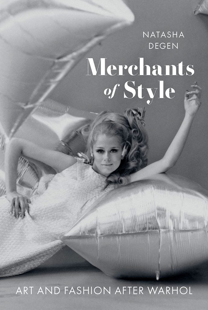 Natasha Degen, Merchants of Style: Art and Fashion After Warhol. Courtesy of Reaktion Press.