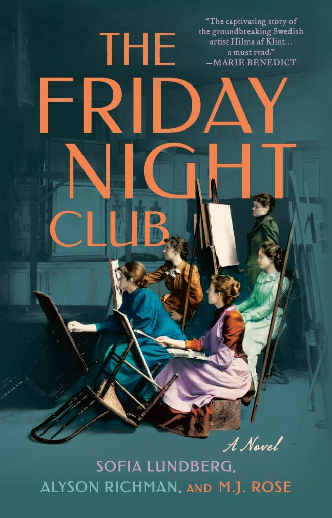 <em>The Friday Night Club: A Novel of Artist Hilma af Klint and Her Creative Circle</em> by Sofia Lundberg, Alyson Richman, and M.J. Rose. Courtesy of Berkley, Penguin Random House. 