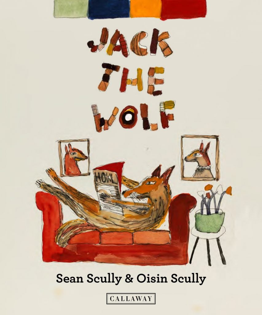Sean Scully and his Oisin collaborated on the children's book <i>Jack the Wolf</i>.