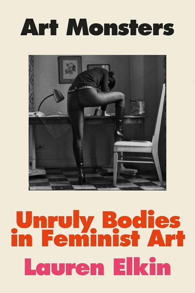 Book cover of <em>Art Monsters: Unruly Bodies in Feminist Art</em> by Lauren Elkin.