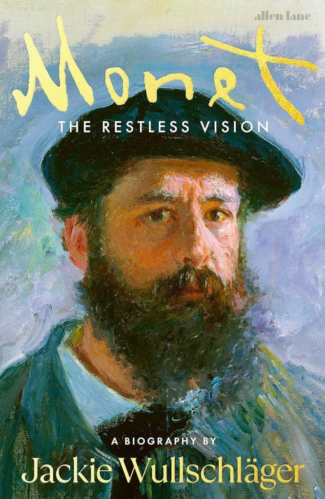 <em>Monet: The Restless Vision</em> by Jackie Wullschläger. Courtesy of Penguin.