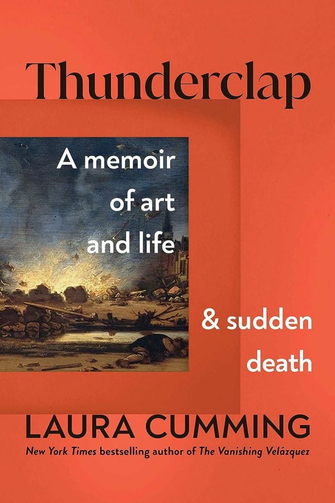 Book cover of <em>Thunderclap: A Memoir of Art and Life and Sudden Death</em> by Laura Cumming.