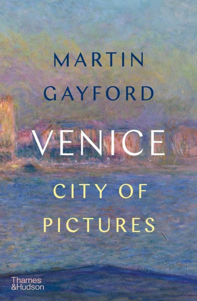 Book cover of <em>Venice: City of Pictures</em> by Martin Gayford. 