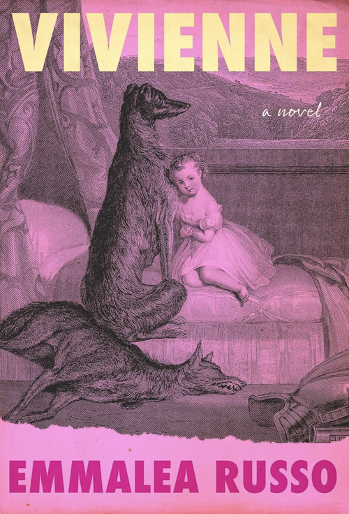 The book cover for "Vivienne" by Emmalea Russo features a vintage-style illustration of a young girl in a dress sitting beside a large dog. Another dog is lying down nearby. The title "VIVIENNE" is prominently displayed at the top in large, bold yellow letters against a pink background, and the author's name "EMMALEA RUSSO" is shown at the bottom in bold pink letters.