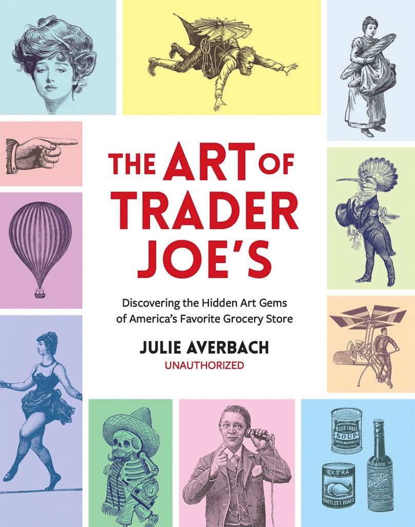 A colorful book cover showing various Victorian-era illustrations and the title "The Art of Trader Joe's"